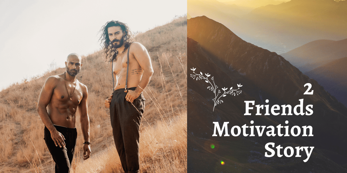 Read more about the article Motivation story about 2 friends